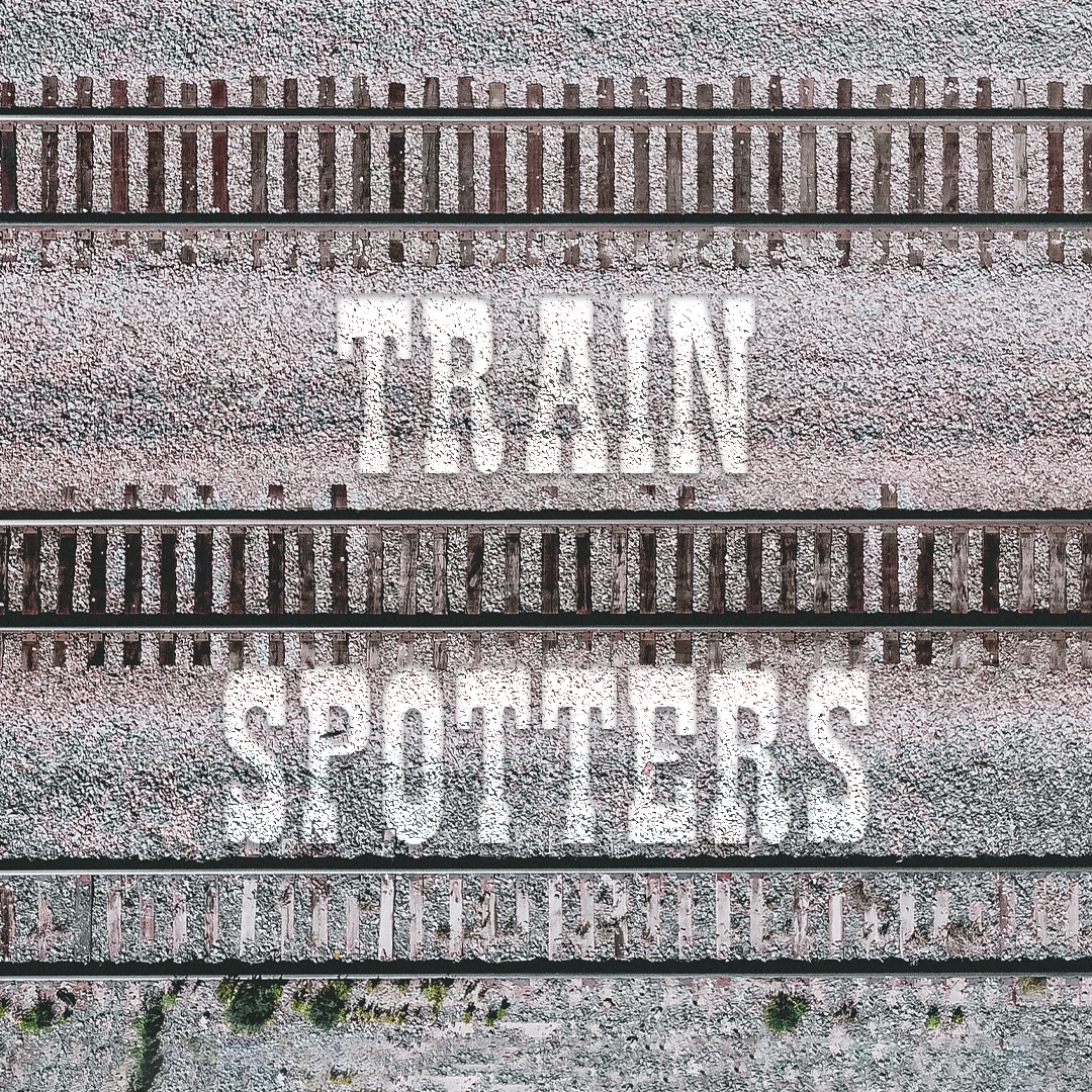 Train Spotters