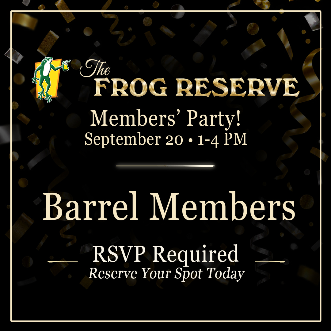 Frog Reserve Barrel Member Party Ticket