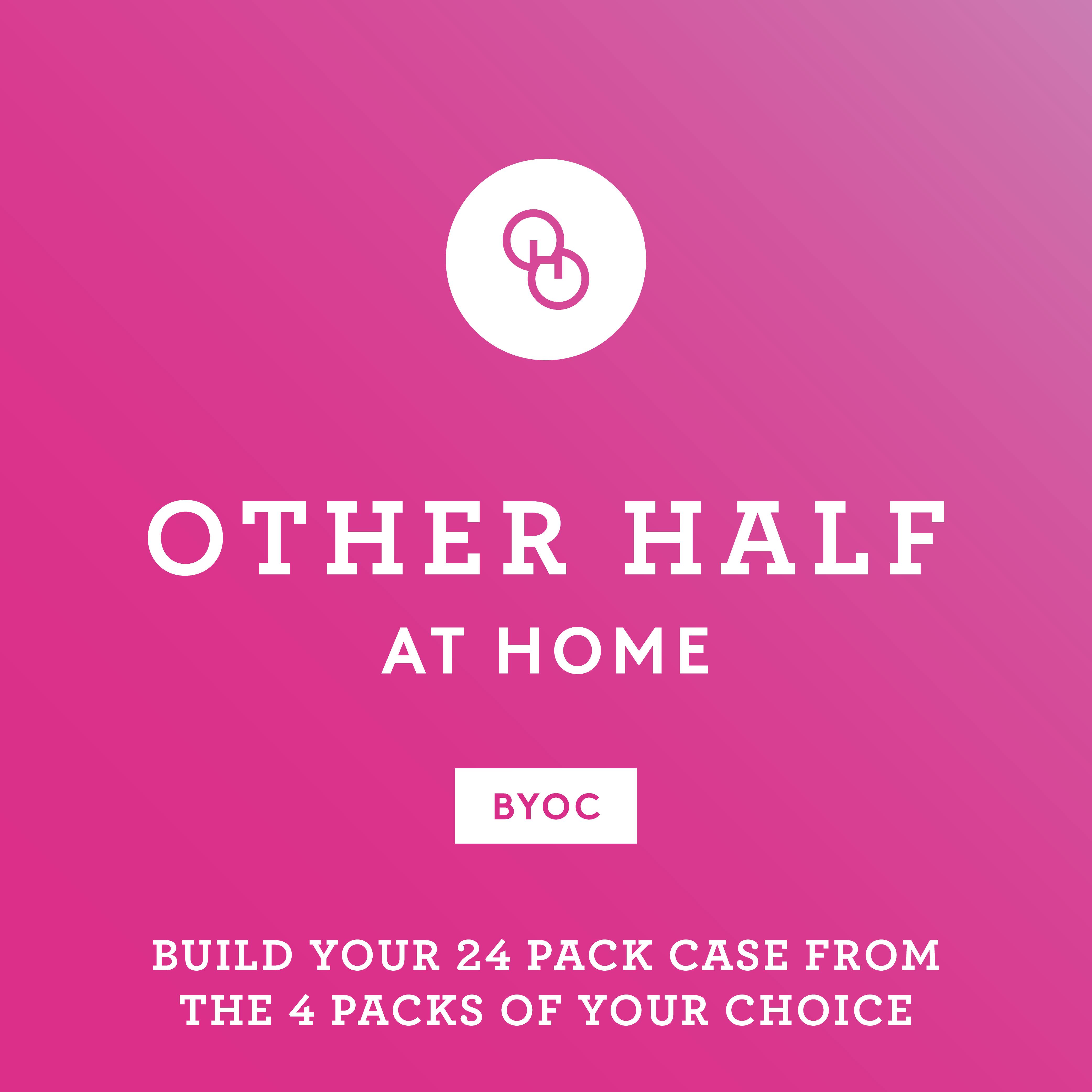 Pink graphic with text "Other Half at home BYOC"