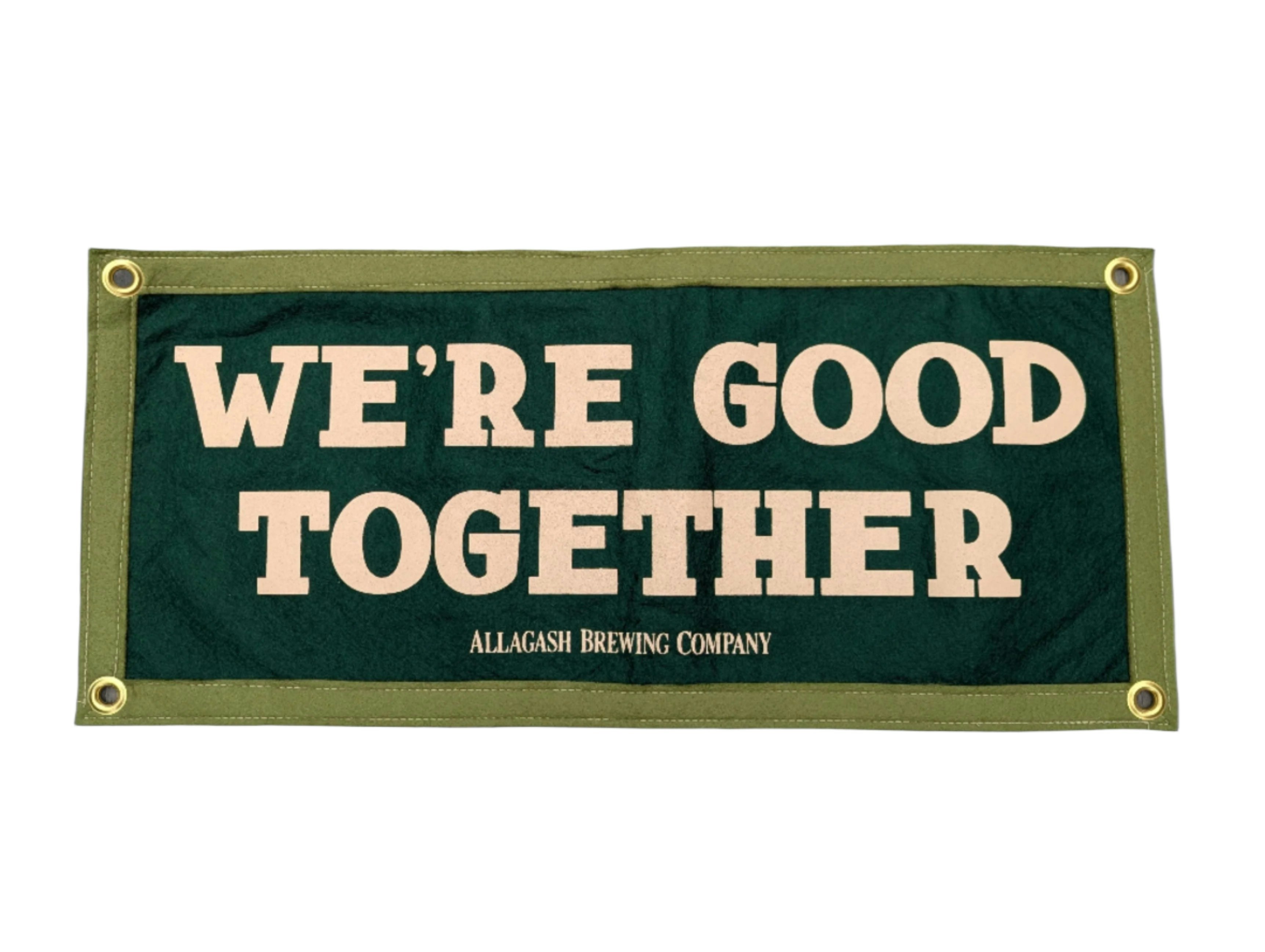 a green rectangular banner with the text We're good together