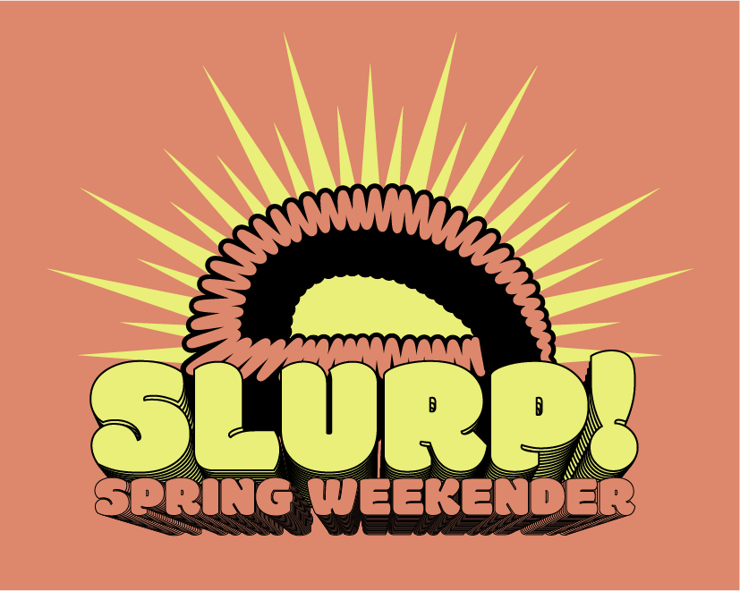 SLURP! Spring Weekender (FREE)