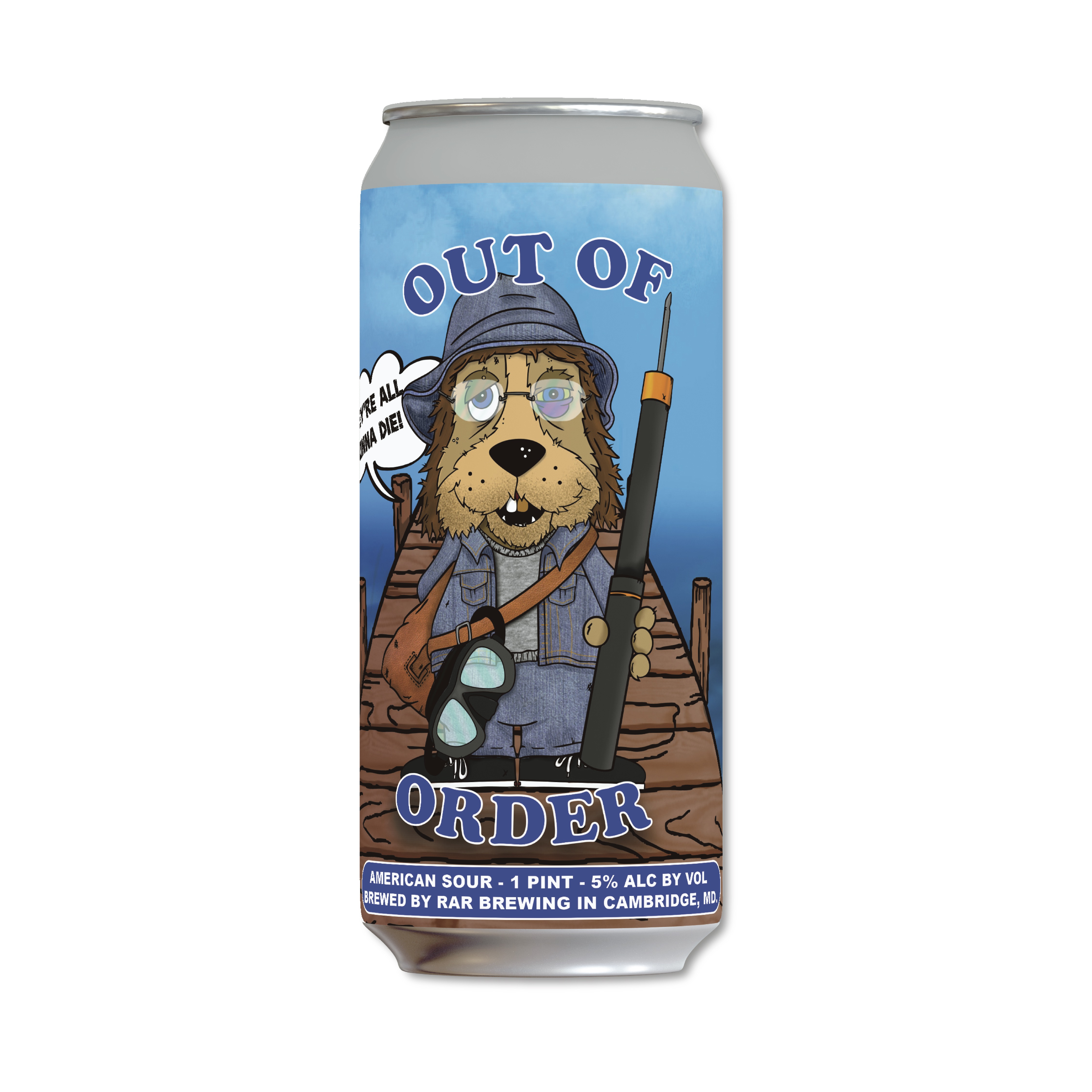 Out of Order- They're All Gonna Die!