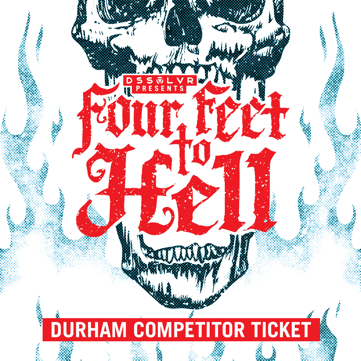 Four Feet to Hell - DURHAM Competitor Ticket