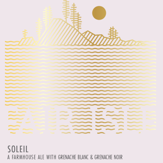 Soleil - farmhouse ale with Grenache Blanc & Grenache Noir Grapes